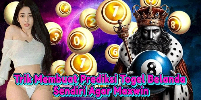 Trik Membuat Prediksi Togel Belanda Sendiri Agar Maxwin